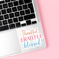 Thankful Grateful Blessed Inspirational Vinyl Sticker by The Saltwater Press